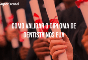 Como validar o diploma de dentista nos estados unidos