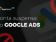 Suspensões de Conta no Google